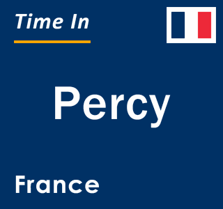 Current local time in Percy, France