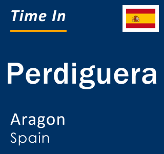 Current local time in Perdiguera, Aragon, Spain