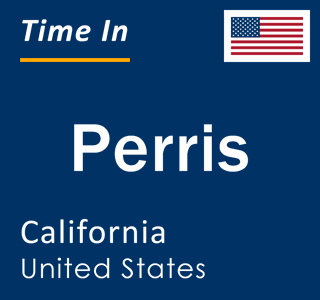 Current local time in Perris, California, United States