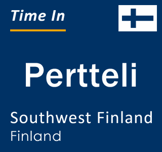 Current local time in Pertteli, Southwest Finland, Finland