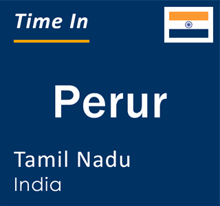 Current local time in Perur, Tamil Nadu, India