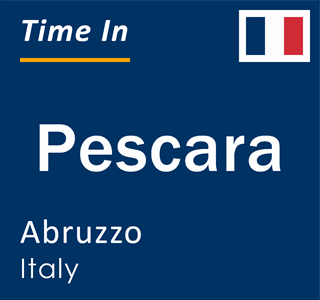 Current local time in Pescara, Abruzzo, Italy