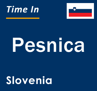 Current local time in Pesnica, Slovenia