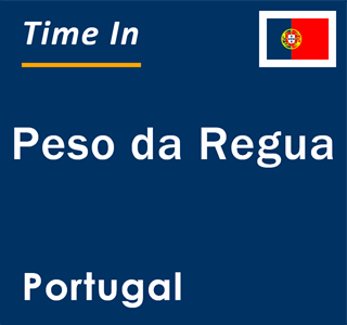 Current local time in Peso da Regua, Portugal