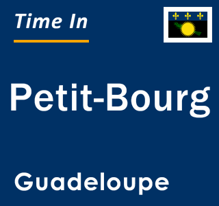 Current local time in Petit-Bourg, Guadeloupe