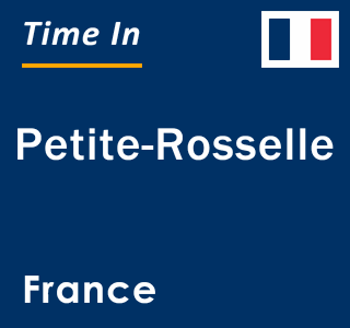 Current local time in Petite-Rosselle, France