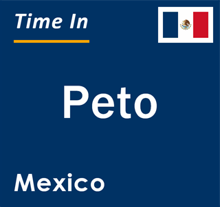 Current local time in Peto, Mexico