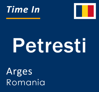 Current local time in Petresti, Arges, Romania