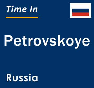 Current local time in Petrovskoye, Russia