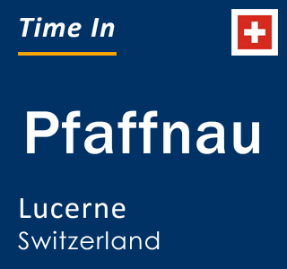 Current local time in Pfaffnau, Lucerne, Switzerland