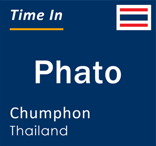 Current local time in Phato, Chumphon, Thailand