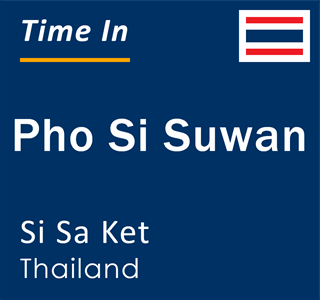 Current local time in Pho Si Suwan, Si Sa Ket, Thailand