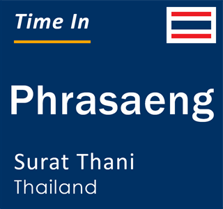 Current local time in Phrasaeng, Surat Thani, Thailand