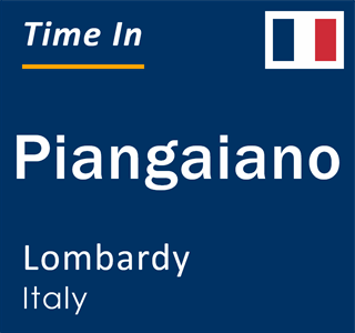 Current local time in Piangaiano, Lombardy, Italy