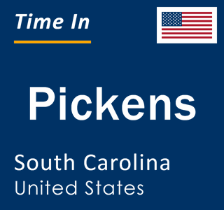 Current local time in Pickens, South Carolina, United States