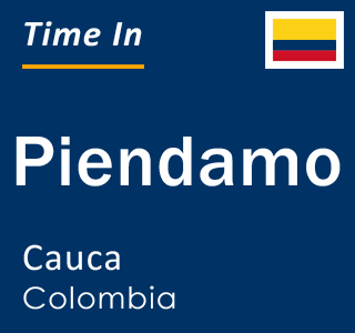 Current local time in Piendamo, Cauca, Colombia