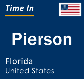 Current local time in Pierson, Florida, United States