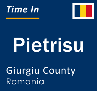 Current local time in Pietrisu, Giurgiu County, Romania