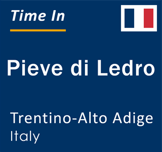 Current local time in Pieve di Ledro, Trentino-Alto Adige, Italy