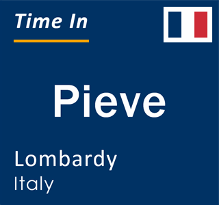 Current local time in Pieve, Lombardy, Italy