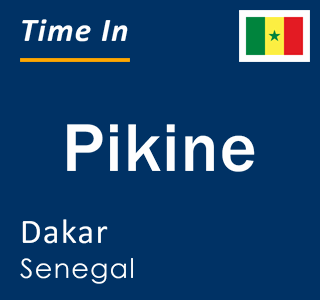 Current local time in Pikine, Dakar, Senegal