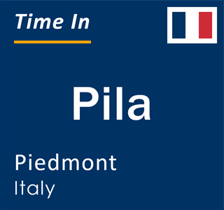 Current local time in Pila, Piedmont, Italy