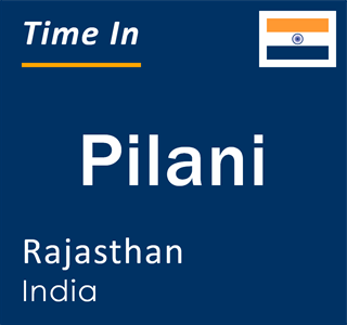 Current local time in Pilani, Rajasthan, India