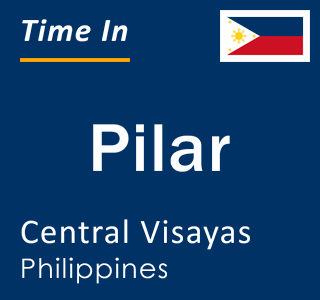 Current local time in Pilar, Central Visayas, Philippines