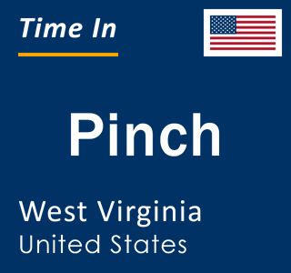 Current local time in Pinch, West Virginia, United States