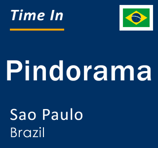 Current local time in Pindorama, Sao Paulo, Brazil