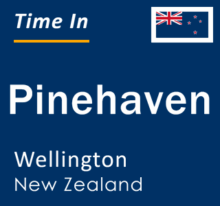 Current local time in Pinehaven, Wellington, New Zealand