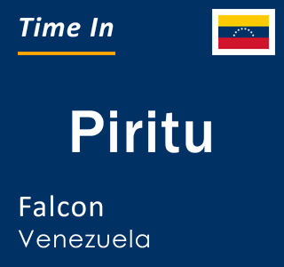 Current local time in Piritu, Falcon, Venezuela