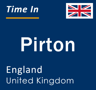 Current local time in Pirton, England, United Kingdom