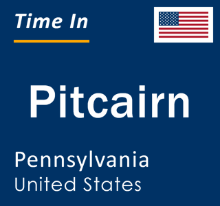 Current local time in Pitcairn, Pennsylvania, United States