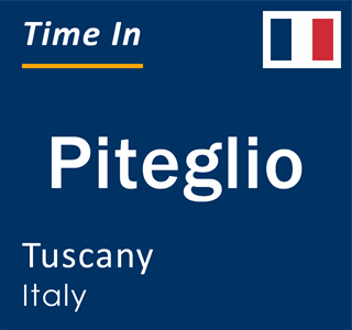 Current local time in Piteglio, Tuscany, Italy