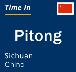 Current local time in Pitong, Sichuan, China