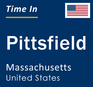 Current local time in Pittsfield, Massachusetts, United States