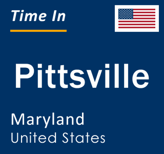 Current local time in Pittsville, Maryland, United States