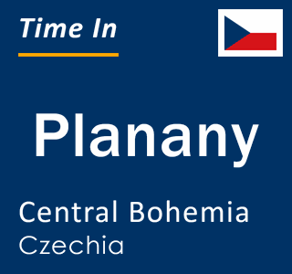 Current local time in Planany, Central Bohemia, Czechia