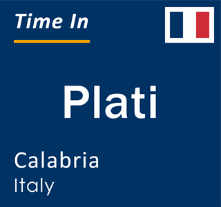 Current local time in Plati, Calabria, Italy