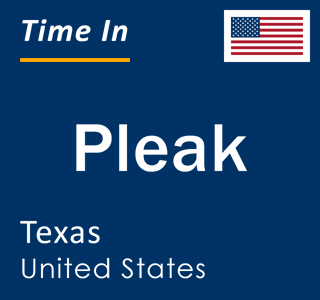 Current local time in Pleak, Texas, United States