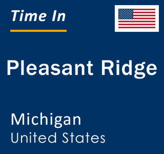 Current local time in Pleasant Ridge, Michigan, United States