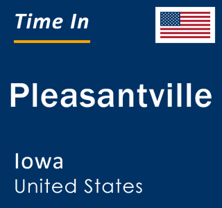 Current local time in Pleasantville, Iowa, United States