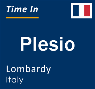 Current local time in Plesio, Lombardy, Italy