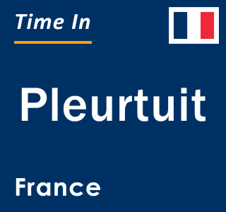 Current local time in Pleurtuit, France