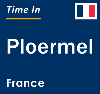 Current local time in Ploermel, France