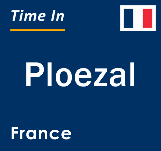 Current local time in Ploezal, France