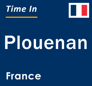 Current local time in Plouenan, France