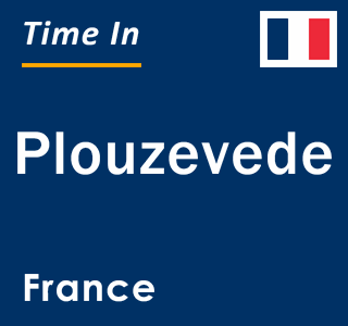 Current local time in Plouzevede, France