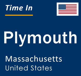 Current local time in Plymouth, Massachusetts, United States